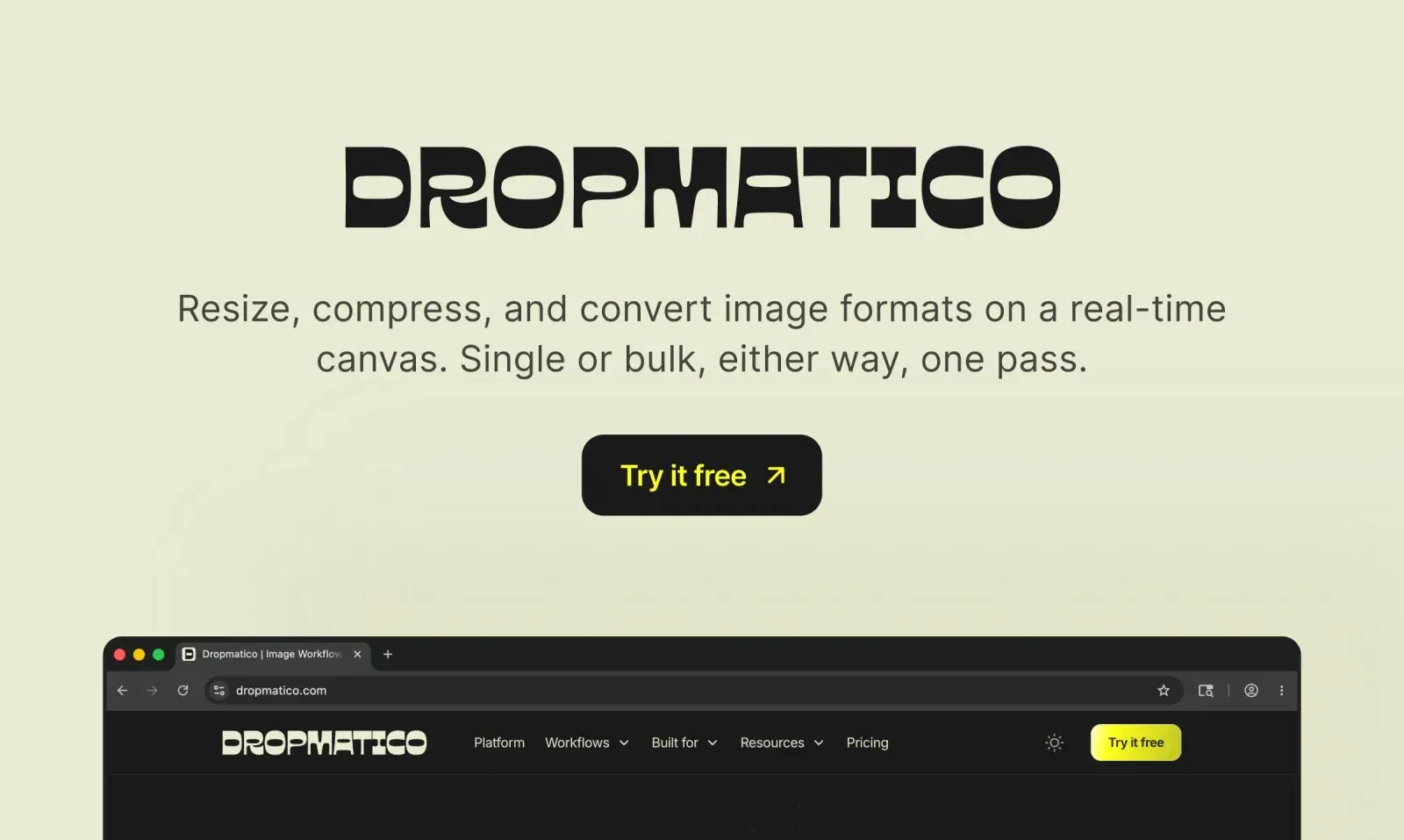 Dropmatico launch graphic: the wordmark on cream, “Resize, compress, and convert image formats on a real-time canvas.”, and a Try it free button.