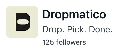 Dropmatico’s Product Hunt listing: the app icon, “Drop. Pick. Done.”, and 125 followers.
