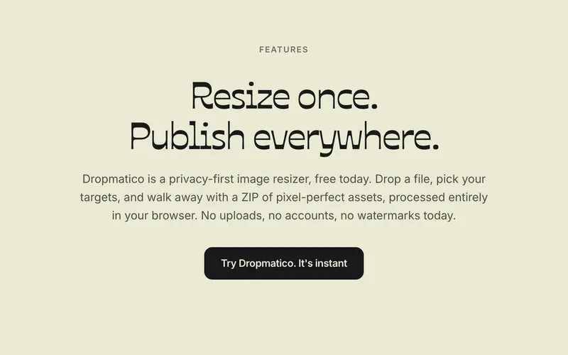 Dropmatico features page: “Resize once. Publish everywhere.”, with a Try Dropmatico button.